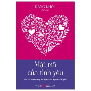 Mật mã tình yêu (Kim chỉ nam trong tương tác với người khác giới)